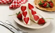 Resep Strawberry Sandwich, Lembut dan Lumer di Mulut untuk Menu Sahur dan Buka Puasa Ramadhan
