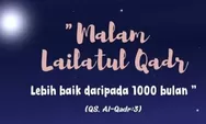 Hikmah Puasa ke 22, Apakah malam ke 23 Ramadhan Lailatul Qodar Turun?