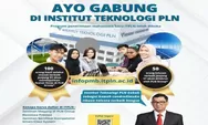 Info Pendaftaran Mahasiswa Institut Teknologi PLN, Bisa Studi Banding ke Korea Selatan, Slovakia, Singapura