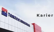 NEW! Lowongan kerja PT Traktor Nusantara membuka kesempatan untuk Fresh Graduate, simak posisi yang ditawarkan