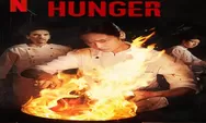 Sinopsis Film Thailand Hunger Tayang 8 April 2023 di Netflix, Perjuangan Jadi Chef yang Tidak Mudah