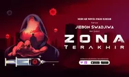 ZONA Terakhir, novel online scifi tentang pandemi global karya Jiebon Swadjiwa dirilis, klik link di sini