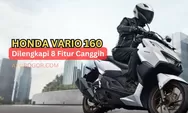 Honda Vario 160 Punya Fitur Canggih yang Sangat Lengkap, Namun Masih Banyak yang Tak Tahu Cara Pakainya!