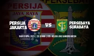 Link Live Streaming Persebaya vs Persija, Ambisi Finis Runner Up Liga 1