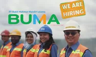 Loker PT Bukit Makmur Mandiri Utama Atau BUMA, Kesempatan Kerja di Tambang, Bergaji Besar Rp 120 Juta