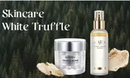 Viral! Skincare yang Mengandung White Truffle Karena Memiliki Segudang Manfaat