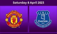 Jadwal MU vs Everton siaran langsung Liga Inggris malam ini Sabtu 8 April 2023, Beserta link live streaming