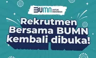 Menteri BUMN Umumkan Rekrutmen Bersama BUMN 2023 Buka Lagi Habis Lebaran, Cek Jadwal dan Materi Tes