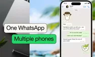 Hari Ini WhatsApp Bisa Ditautkan di Banyak Ponsel, Ikuti Cara Mudah untuk Android dan iPhone