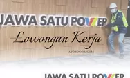 Rekruitmen Lowongan Kerja dari PT Jawa Satu Power Terbaru 2023, Ini Posisi yang Dicari