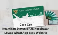 Cara Cek Keaktifan Status BPJS Kesehatan Lewat WhatsApp atau Website