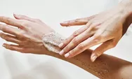 Eits!! Jangan Asal Gosok, ini Dia 5 Cara Pakai Body Scrub yang Benar, Dijamin Ampuh Cerahkan Kulit