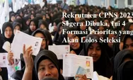 Rekrutmen CPNS 2023 Segera Dibuka, Ini 4 Formasi Prioritas yang Akan Lolos Seleksi