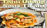 Resep Masakan Rumah Sederhana, Tahu Udang Saus Tiram