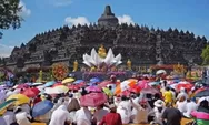 WAJIB TAHU, Begini Sejarah Candi Borobudur, Tempat Suci yang Menjadi Lokasi Perayaan Hari Raya Waisak 2023