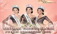 Link Nonton Live Streaming Final Puteri Indonesia 2023 Hari Ini Pukul 20.00 WIB, Siapa yang Bakal Juara?