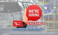 Lowongan Kerja Astra Daihatsu 2023 Untuk D3, Berikut Link Pendaftarannya