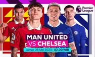 Siaran Langsung Live Streaming Manchester United vs Chelsea, 02.00 WIB, Bukan di NobarTV atau Score808