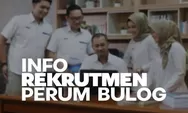  Dibuka Lowongan Kerja Jakarta Barat 2023 Lulusan SMA dan SMK Perum Bulog