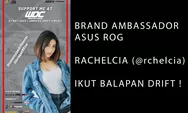 Si Cantik Rachel Florencia, BA Asus ROG ikut Balapan Drift, Petrol Head Wajib Nonton !