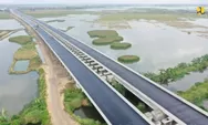 Hingga Akhir 2023 Kementerian PUPR Targetkan 13 Ruas Jalan Tol Baru Sepanjang 309,78 km, Ini Tujuannya