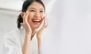 Cegah Penuaan Dini, Ini 7 Skincare Routine yang Wajib Kamu Lakukan Ketika Memasuki Usia 25 Tahun