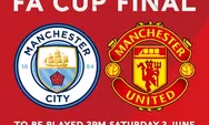 Prediksi Skor dan Susunan Pemain Manchester City vs Manchester United, Laga Derby Penentu Juara FA Cup