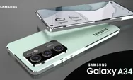 Intip Keunggulan Samsung A34 5G yang Bawa Prosesor Buas Anti Air dan Debu, Harga Ramah di Kantong