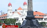 Selain Dikenal sebagai Kota Lumpia, Ketahui 5 Julukan yang Dimiliki Kota Semarang