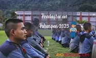 Mau Daftar Anggota Polsuspas? Begini Cara Daftar dan Persyaratan Polsuspas 2023