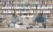 UPDATE 7 Contoh Soal PAT Sejarah PG Kelas 10 SMA Semester 2, Ada KUNCI JAWABAN