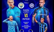 Kilas Balik Manchester City vs Inter Milan di Final Liga Champions, Tim Kuat Lawan Tim Berpengalaman