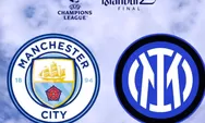 Prediksi Manchester City vs Inter Milan Final Liga Champions, The Citizens Treble Winner?