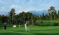 Golf Bogor Raya 2023 Udara Sejuk di Kaki Gunung, Ini Harga Tiket Masuk