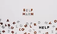 Mengenal Self Harm: Dampak, Penyebab, dan Cara Mencegahnya