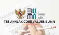 Kumpulan Soal Tes Akhlak Core Value Rekrutmen Bersama BUMN 2023, Lengkap dengan Kunci Jawaban dan Pembahasan