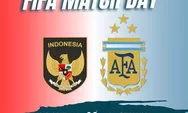 SIARAN LANGSUNG Timnas Indonesia vs Argentina FIFA Matchday Senin 19 Juni 2023, Jam Berapa? Live Dimana?