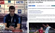 Pelatih Argentina Scaloni lakukan hal ini untuk Timnas Indonesia, publik Vietnam jadi iri dan panas