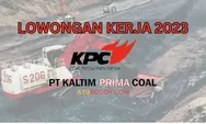 Lowongan Kerja Tambang Batubara PT Kaltim Prima Coal, Batas Pendaftaran 23 Juni Lewat Link Ini