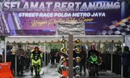 Polda Metro Menargetkan 1.800 Peserta Bakal Ramaikan Street Race 24-25 Juni di Kemayoran