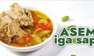 Resep Asem-asem Iga Sapi, Cocok Dimasak Saat Hari Raya Idul Adha Tiba