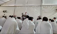 Khotbah Wukuf: Padang Arofah Padang Ma'rifat, Sajadah Berhampar Berkah