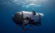 Kapal Selam Titan Mengalami Implosi Sebelum Tiba di Titanic, Apa Itu Implosi? Ini Arti dan Pembahasannya