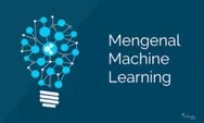 Teknologi Pembelajaran Mesin (Machine Learning) dan Aplikasinya
