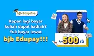 bjb Eduprize: Bayar Kuliah, Dapat Hadiah!