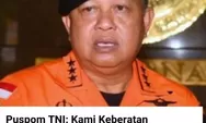 Danpuspom Keberatan Penetapan Tersangka atas Personel TNI oleh KPK 