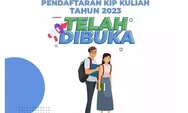 Persyaratan KIP Kuliah 2023 Apa Saja? Begini Cara Daftar KIP Kuliah, Gampang Banget