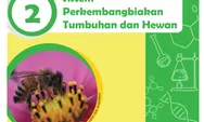 36 Contoh Soal IPA Kelas 9 BAB 2 Sistem Perkembangbiakan Tumbuhan dan Hewan Beserta Jawabannya