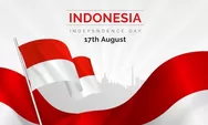 Apakah Tanggal 17 Agustus 2023 Libur? Ada Perayaan HUT Kemerdekaan Indonesia ke-78