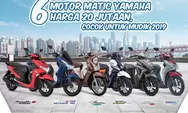 6 Matic Yamaha Harga 20 Jutaan Agar Mudik Jadi Nyaman dan Aman